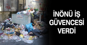 İnönü iş güvencesi verdi