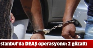 İstanbul’da DEAŞ operasyonu: 2 gözaltı