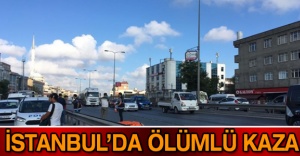 İstanbul’da ölümlü kaza