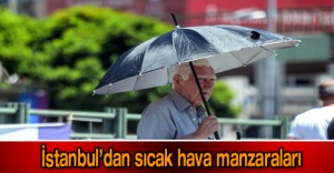 İstanbul’dan sıcak hava manzaraları