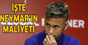 İşte Neymar’ın maliyeti