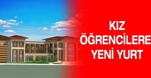 Kız öğrencilere yeni yurt