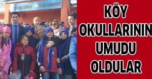 Köy okullarının umudu oldular