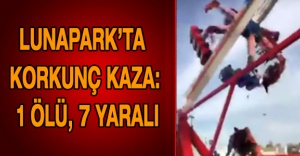Lunapark’ta korkunç kaza: 1 ölü, 7 yaralı