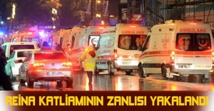 Reina katliamının zanlısı yakalandı