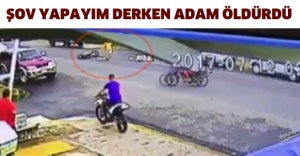 Şov yapayım derken adam öldürdü