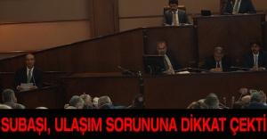 SUBAŞI, ULAŞIM SORUNUNA DİKKAT ÇEKTİ