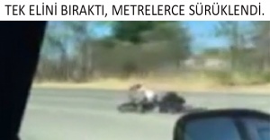 Tek elini bıraktı, metrelerce sürüklendi.