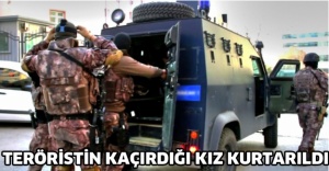 Teröristin kaçırdığı kız kurtarıldı