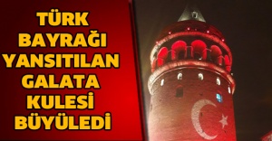 Türk bayrağı yansıtılan Galata Kulesi büyüledi