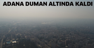 Adana duman altında kaldı