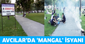 Avcılar’da ‘mangal’ isyanı