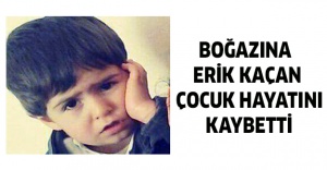 Boğazına erik kaçan çocuk hayatını kaybetti