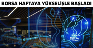 Borsa haftaya yükselişle başladı