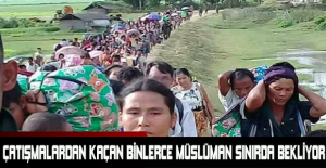 Çatışmalardan kaçan binlerce Müslüman sınırda bekliyor