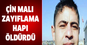 Çin malı zayıflama hapı öldürdü