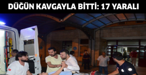 Düğün kavgayla bitti: 17 yaralı