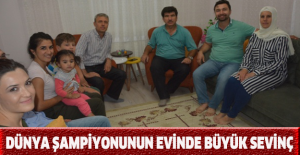 Dünya Şampiyonunun evinde büyük sevinç