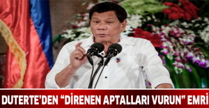Duterte’den “direnen aptalları vurun” emri