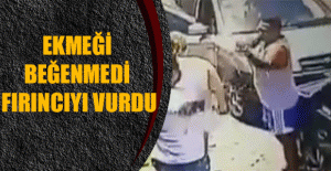 Ekmeği beğenmedi fırıncıyı vurdu