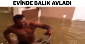 Evinde balık avladı