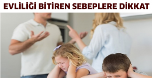 Evliliği bitiren sebeplere dikkat