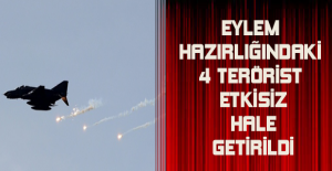 Eylem hazırlığındaki 4 terörist etkisiz hale getirildi