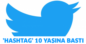 ’Hashtag’ 10 yaşına bastı
