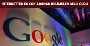İnternetten en çok aranan kelimeler belli oldu