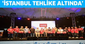 ‘İstanbul tehlike altında’