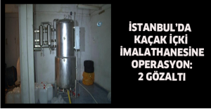 İstanbul’da kaçak içki imalathanesine operasyon: 2 gözaltı