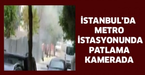 İstanbul’da metro istasyonunda patlama kamerada