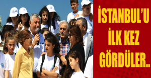 İstanbul’u ilk kez gördüler..