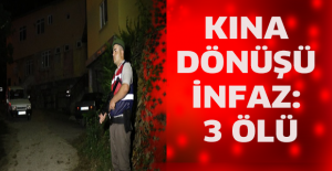 Kına dönüşü infaz: 3 ölü