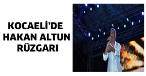Kocaeli’de Hakan Altun rüzgarı