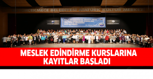 Meslek edindirme kurslarına kayıtlar başladı