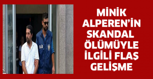 Minik Alperen’in skandal ölümüyle ilgili flaş gelişme