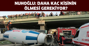 Nuhoğlu: Daha kaç kişinin ölmesi gerekiyor?