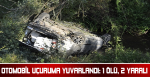 Otomobil uçuruma yuvarlandı: 1 ölü, 2 yaralı