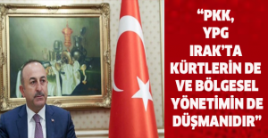 “PKK, YPG Irak’ta Kürtlerin de ve bölgesel yönetimin de düşmanıdır”