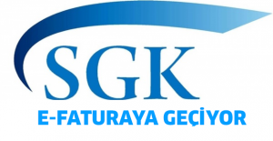 SGK e-faturaya geçiyor