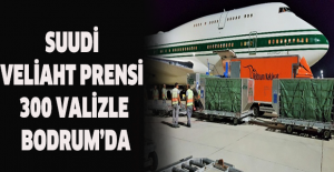 Suudi veliaht prensi 300 valizle Bodrum’da