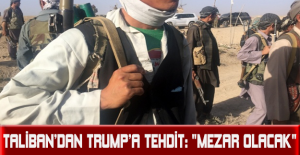 Taliban’dan Trump’a tehdit: "Mezar olacak"