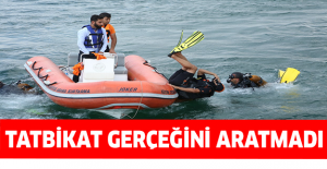 Tatbikat gerçeğini aratmadı