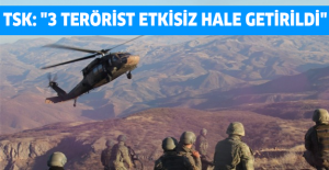 TSK: "3 terörist etkisiz hale getirildi"