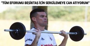 "Tüm eforumu Beşiktaş için sergilemeye can atıyorum"