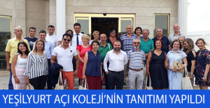 YEŞİLYURT AÇI KOLEJİ’NİN TANITIMI YAPILDI
