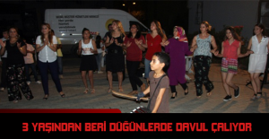 3 yaşından beri düğünlerde davul çalıyor