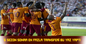 6 sezon sonra en fazla transferi bu yaz yaptı