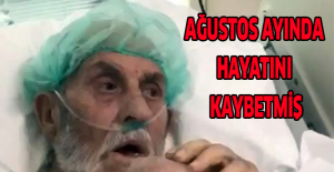 Ağustos ayında hayatını kaybetmiş